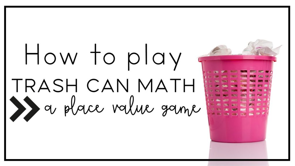 How to Play Trash Can Math No Prep Place Value Game The Sassy Apple