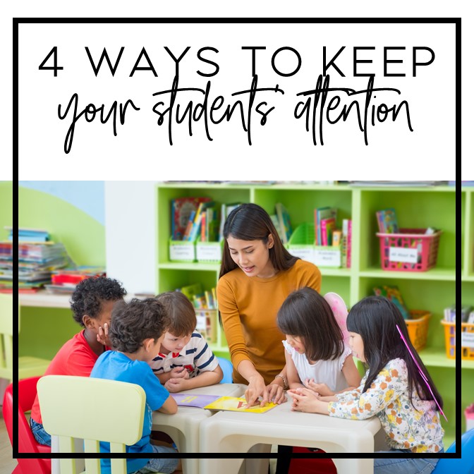 4 Ways To Keep Your Students' Attention - The Sassy Apple